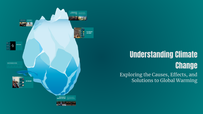 Understanding Climate Change by Shin on Prezi