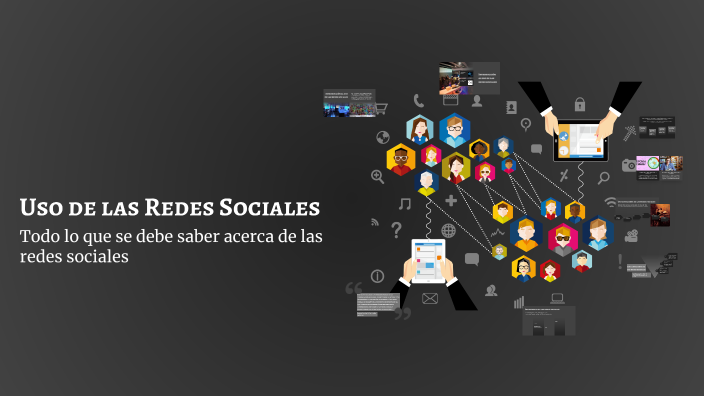 Uso de las Redes Sociales by Grey Parra on Prezi