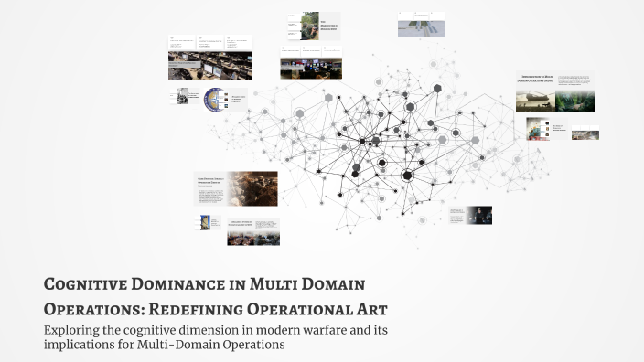 Cognitive Dominance in Multi Domain Operations: Redefining Operational ...