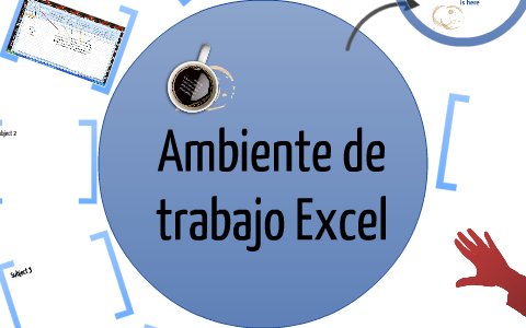 ambiente de trabajo Excel by cesar sandoval on Prezi