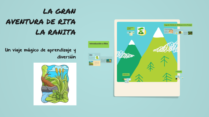 LA GRAN AVENTURA DE RITA LA RANITA by Anderson Sanchez Ortegon on Prezi