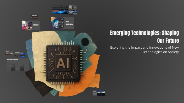 Emerging Technologies: Shaping Our Future by Arek Stasiak on Prezi