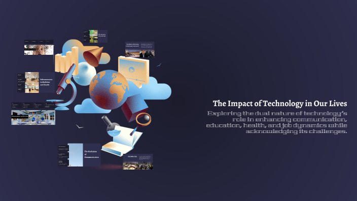 The Impact of Technology in Our Lives by SEBASTIAN SERNA on Prezi