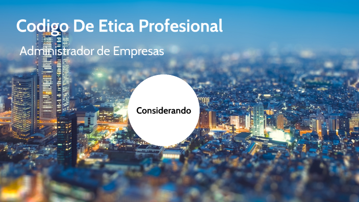 Codigo De Etica Profesional By Andres Santiago Roa Ortiz On Prezi