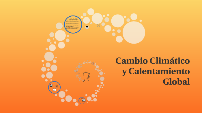 Cambio Climatico y Calentamiento Global by JOSE DAVILA on Prezi