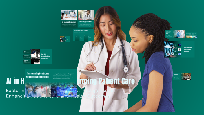 AI in Healthcare: Transforming Patient Care by Keerthana Gurrapu on Prezi