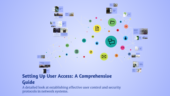 Setting Up User Access: A Comprehensive Guide by gabriel setias on Prezi