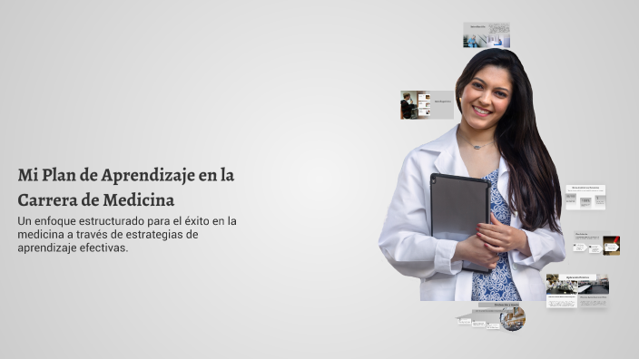 Mi Plan de Aprendizaje en la Carrera de Medicina by Jhesica Franco on Prezi