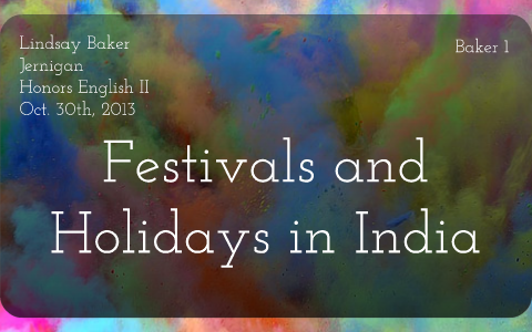 Indian Festivals and Holidays by Lindsay B. on Prezi