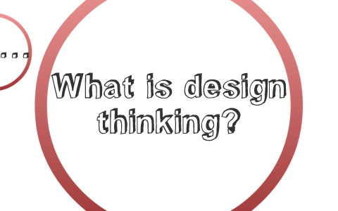 Design thinking by d roc on Prezi