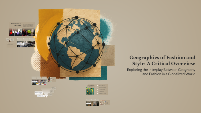 Geographies of Fashion and Style: A Critical Overview by V M on Prezi