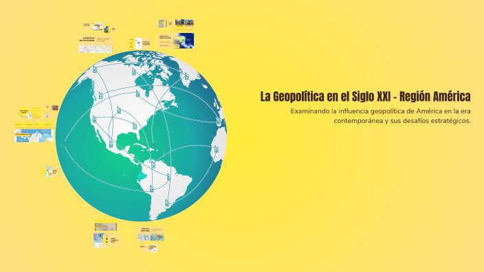 La Geopolítica en el Siglo XXI – Región América by Maria Elena Montiel ...