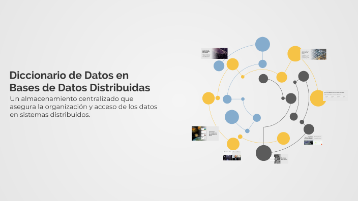 Diccionario de Datos en Bases de Datos Distribuidas by david arias on Prezi