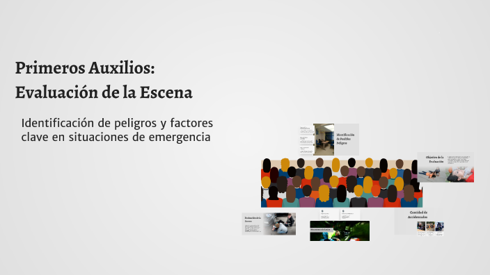 Primeros Auxilios: Evaluación de la Escena by Jonatha pineda on Prezi