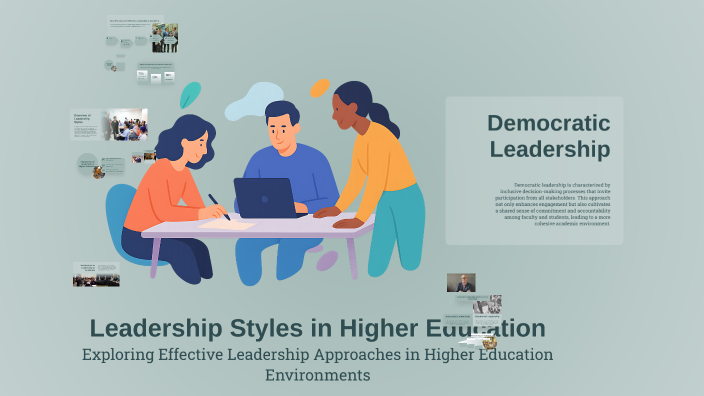 Leadership Styles in Higher Education by FlyHigh Teachers on Prezi