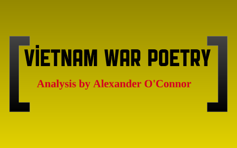 Vietnam War Poetry by Alexander O'Connor on Prezi