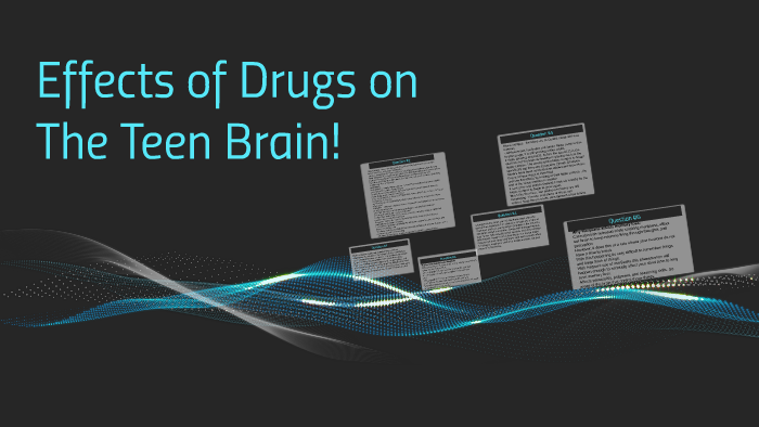 Effects of drugs on the teen brain by Megan Stevenson on Prezi