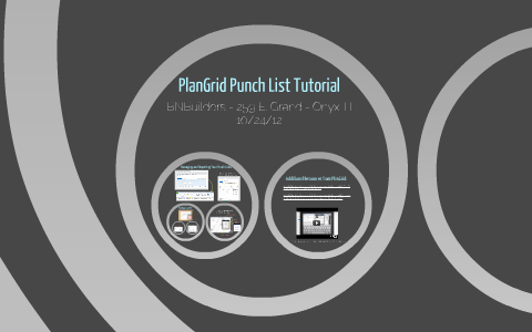 PlanGrid Punch List Tutorial by Katie Schroeder on Prezi