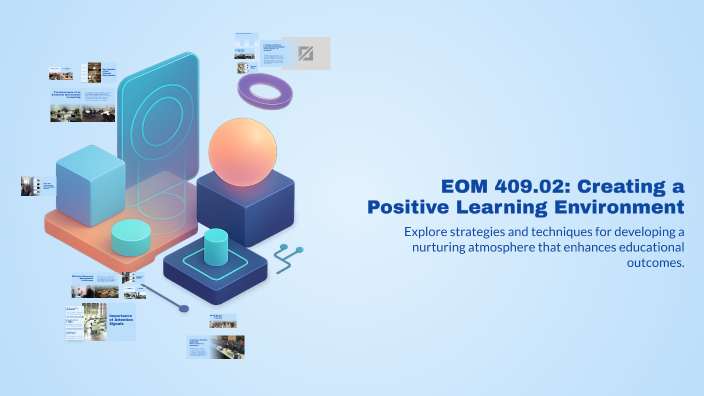Creating a Positive Learning Environment by olivia brown on Prezi