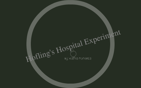 the hofling hospital experiment