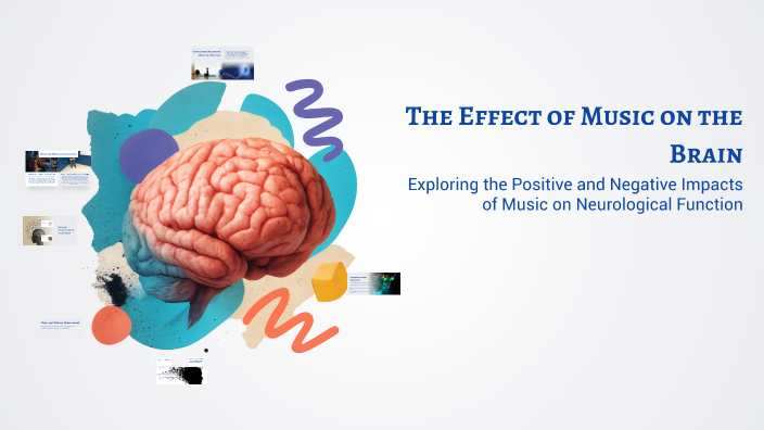 The Effect of Music on the Brain by teresa nasr on Prezi
