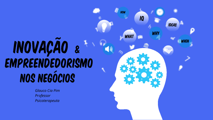 Inovação e Empreendedorismo nos Negócios by Glauco Pim