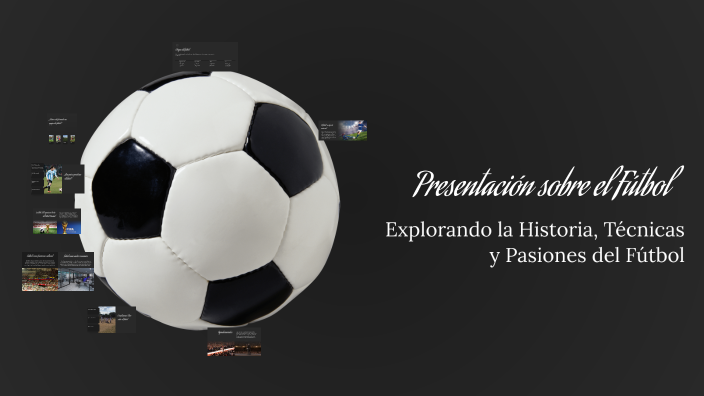 Presentación sobre el Fútbol by Angelica Lavandero on Prezi