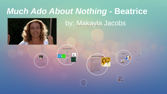 Much Ado About Nothing Beatrice by Makayla Jacobs on Prezi