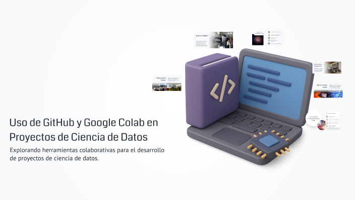 Uso de GitHub y Google Colab by Arely Ortega on Prezi
