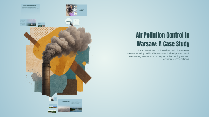 Air Pollution Control in Warsaw: A Case Study by Navid Tavasoli on Prezi