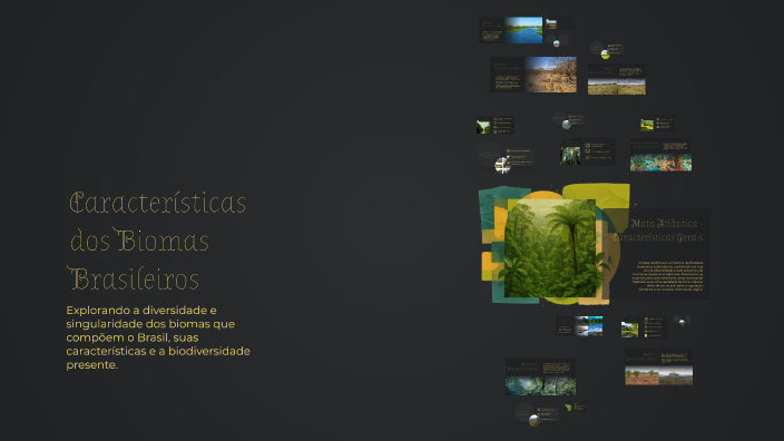 Características dos Biomas Brasileiros by Matheus Lopes on Prezi