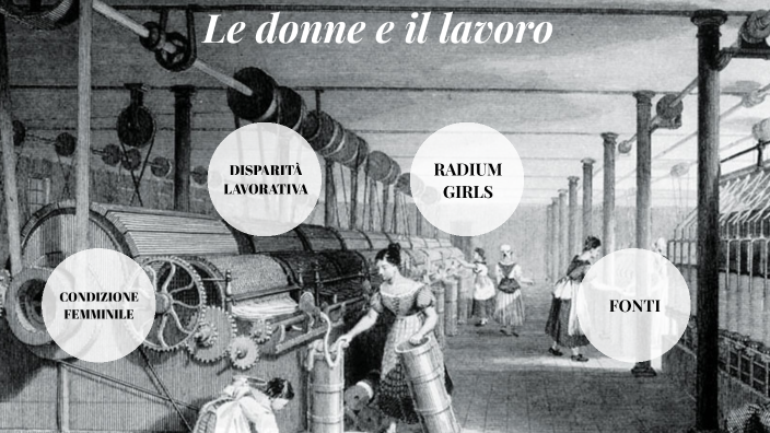 Le donne e il lavoro by federico rigoni on Prezi