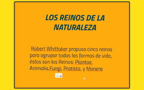 LOS REINOS DE LA NATURALEZA by juan camilo leal chitiva on Prezi
