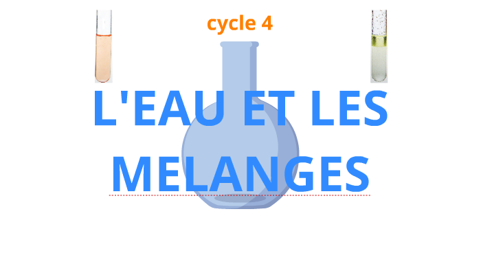 5ème Cycle 4 Leau Et Les Melanges By Olivier Coste On Prezi