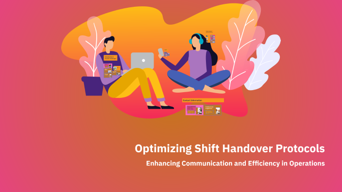 Shift Protocol Optimizing Shift Handover Protocols by iliyas mohamed on Prezi