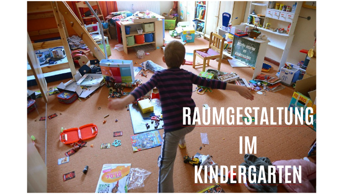 Raumgestaltung Im Kindergarten By Steffen Grandetzka On Prezi Next