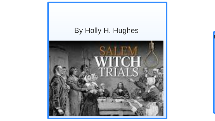 What Lead The Salem Witch Trials By Holly Hughes On Prezi 9082