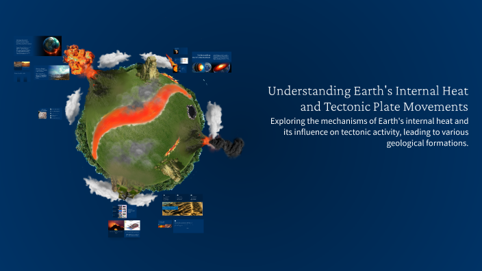 Understanding Earth's Internal Heat and Tectonic Plate Movements by ...