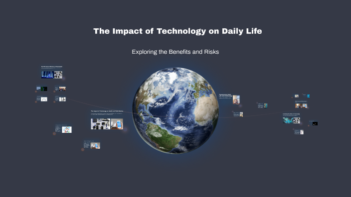 The Impact of Technology on Daily Life by Hailey Nicholson on Prezi