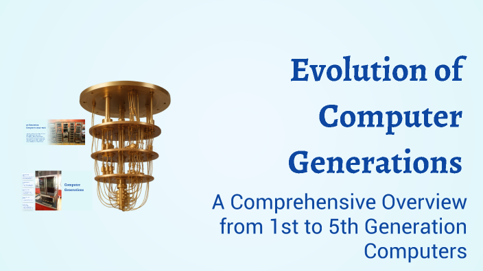 Evolution of Computer Generations by Nurwee concert on Prezi