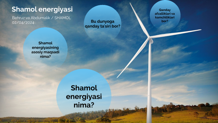 Shamol energiyasi by Behruz Boyqobilov on Prezi