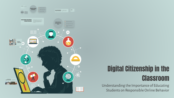 Digital Citizenship in the Classroom by Allyson Cadwallader on Prezi