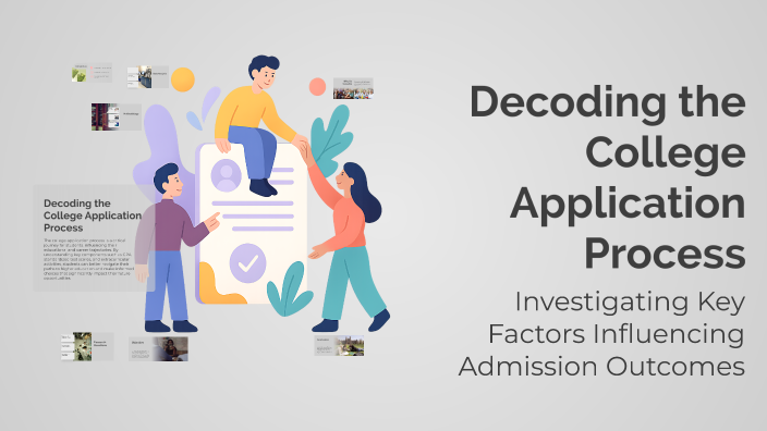 Decoding the College Application Process by Alistair H on Prezi
