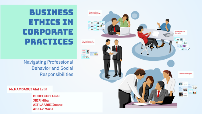 Business Ethics in Corporate Practices by Maria ABZAZ on Prezi