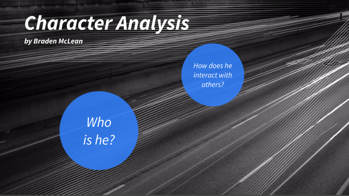 Character Analysis by Braden McLean on Prezi