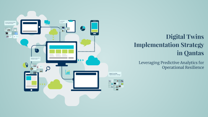 Digital Twins Implementation Strategy in Qantas by Alwin Antony on Prezi