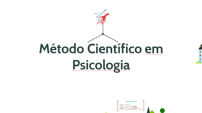 Método Científico em Psicologia by Thayro Carvalho on Prezi