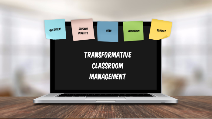 Transformative Classroom Management by Bailee Swisher on Prezi