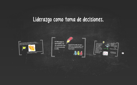 Liderazgo como toma de decisiones. by Maria Fernanda Vergara Cadenas on ...