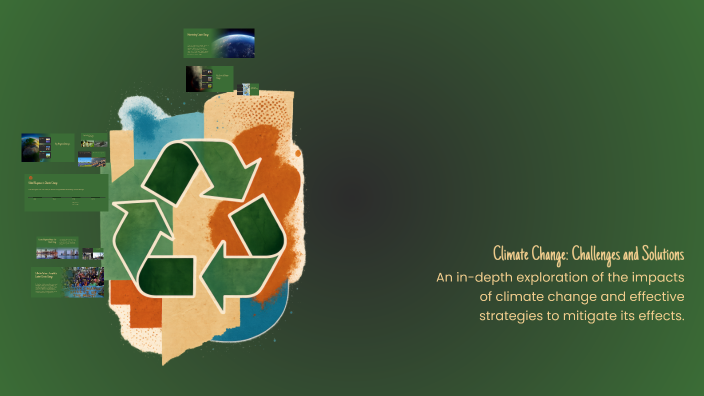 Climate Change: Challenges and Solutions by Minh Bùi on Prezi